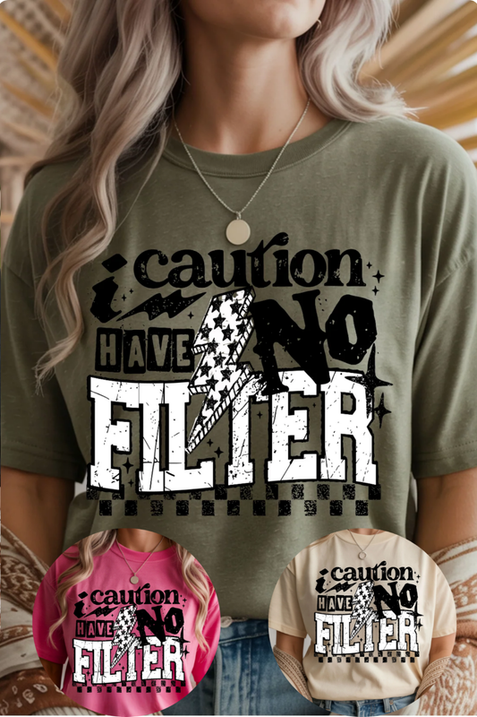 Caution No Filter Graphic Tee