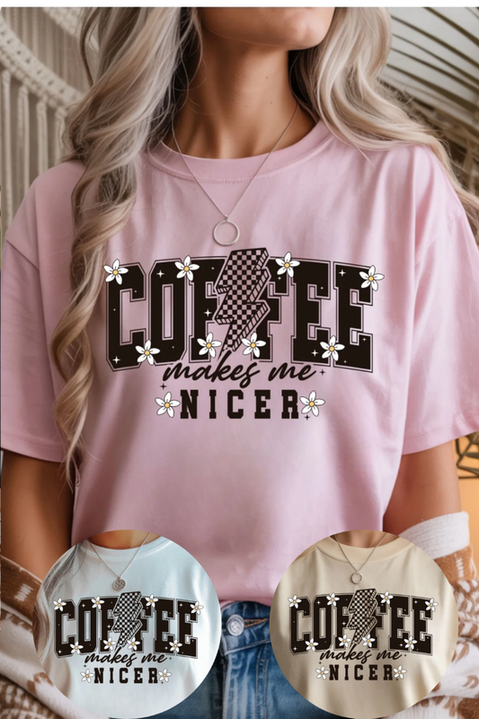 Coffee Makes Me Nicer Graphic Tee