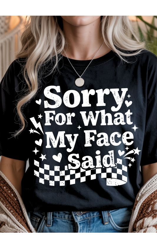 My Face Said Graphic Tee