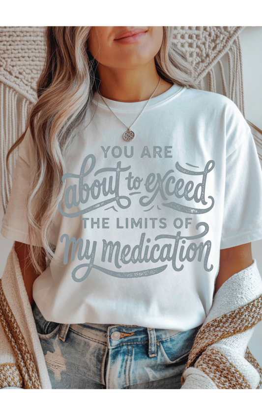 My Medication Limits Graphic Tee